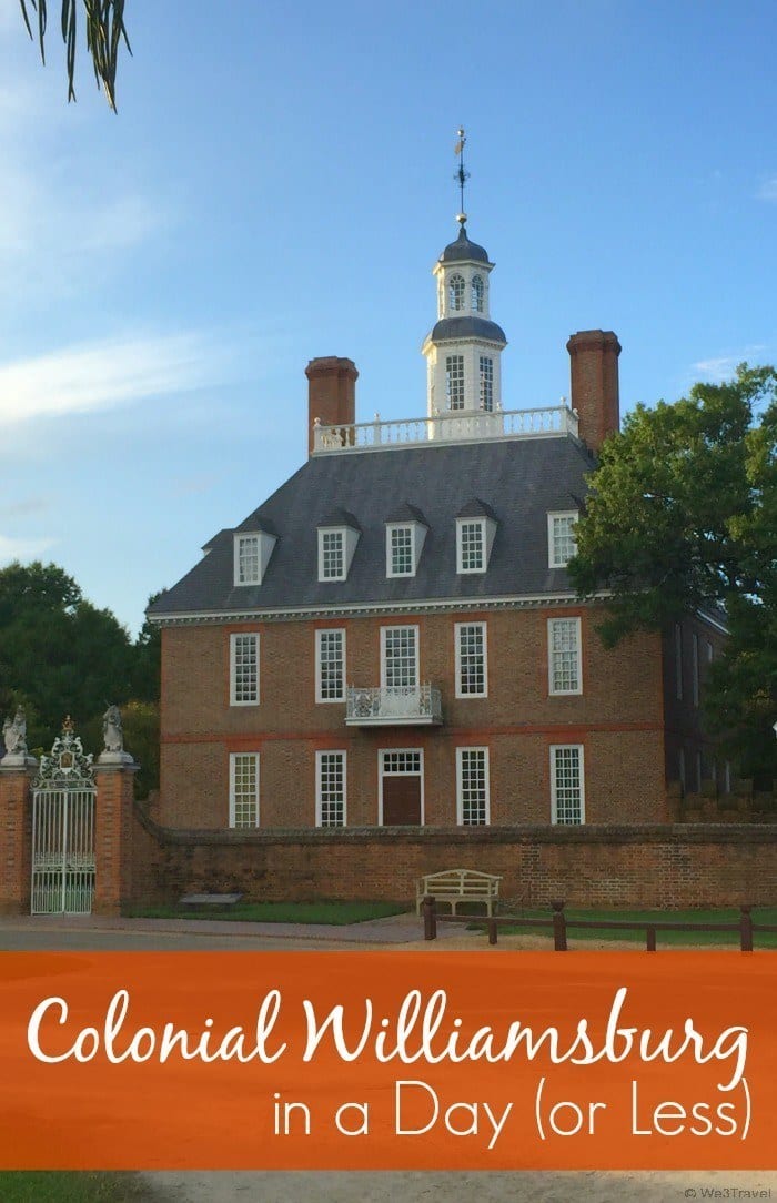 How to do Colonial Williamsburg in a day (or less!)