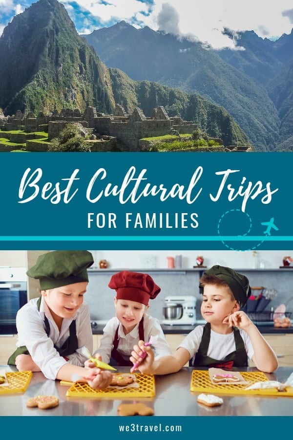 Best cultural trips for kids and families and best cultural experiences to add to your family vacation. Find out what tour operators, hotels, and cruises offer for cultural experiences and which companies focus on cultural travel for families. #familytravel #culturaltravel #voluntourism #ecotourism #globalawareness