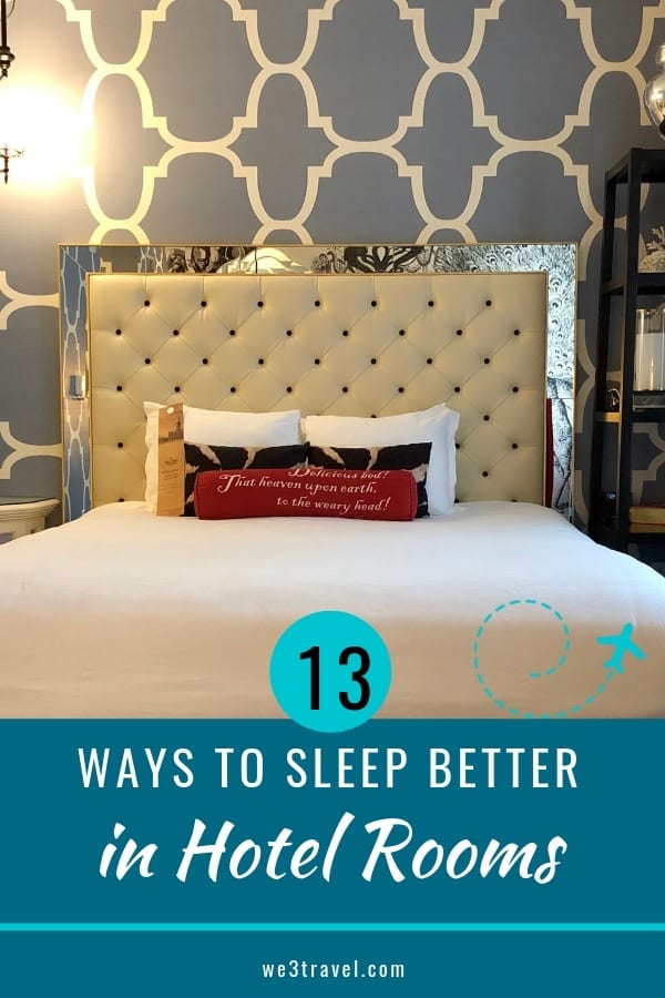 13 travel tips for getting a better night's sleep in a hotel room and other frequent traveler hacks. #hotel #traveltips #travelhacks