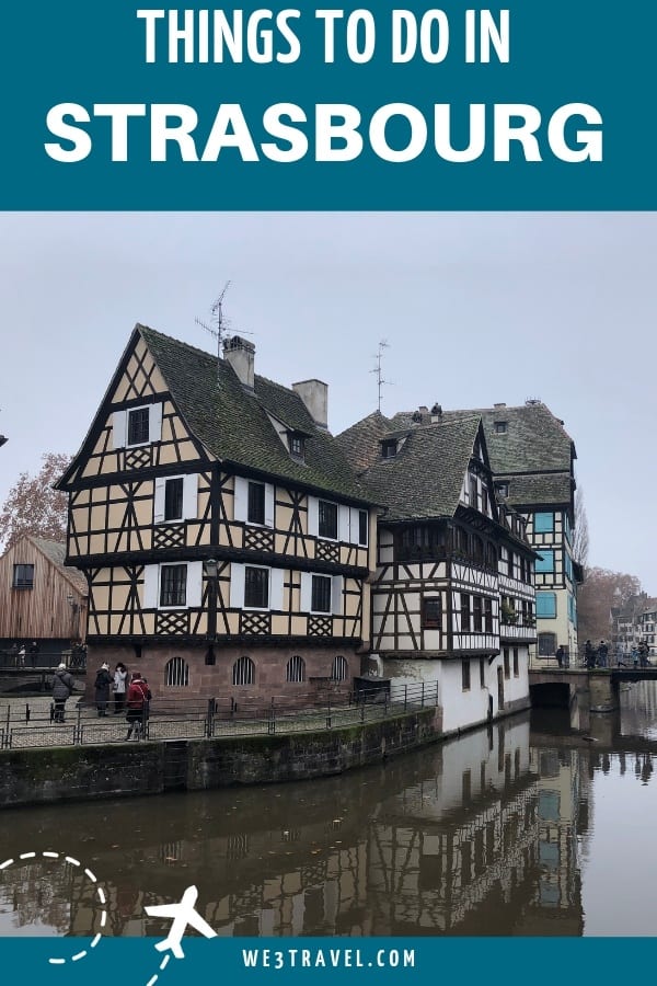 Things to do in the charming town of Strasbourg, France. Be sure to add this quaint town to your travel itinerary! #france #strasbourg #alsace