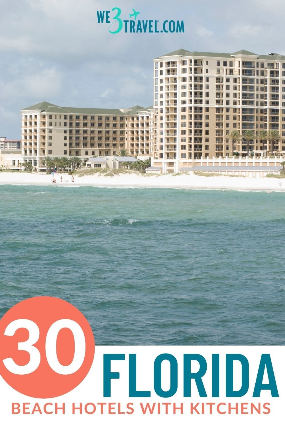 Hotel high rises on beach from water with text: 30 Florida beach hotels with kitchens